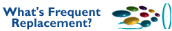Frequent Replacement